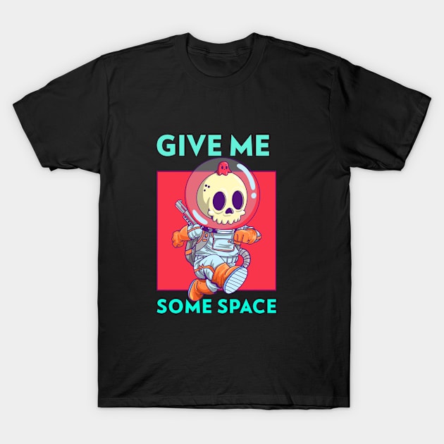 Give Me Some Space Skeletor T-Shirt by Dody